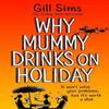 Pourquoi Maman Boit en Vacances par Gill Sims Livre de poche 9780008592011