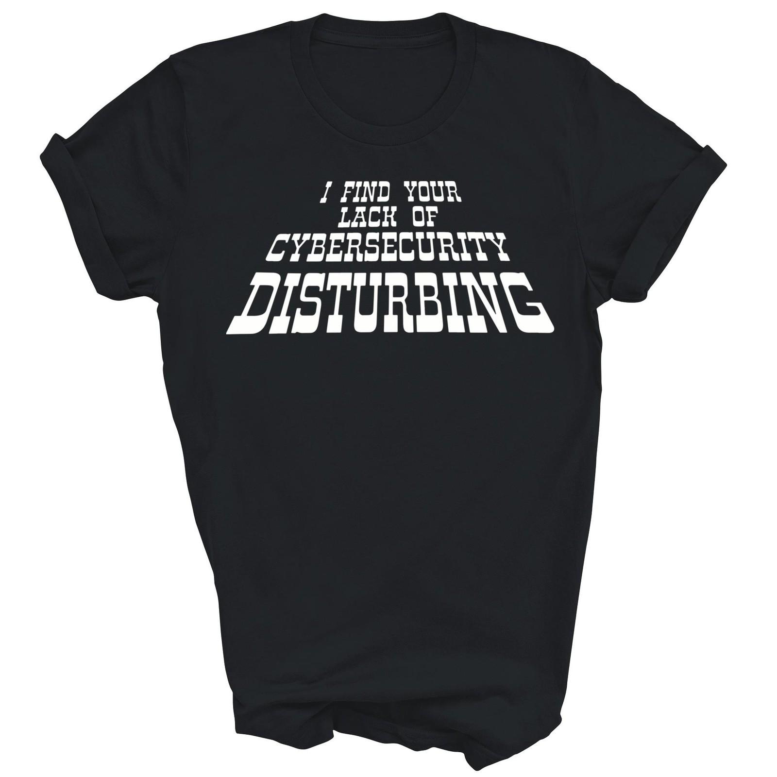 Lack of Cybersecurity IT Professional Unisex Shirt Gift T-Shirt XXL