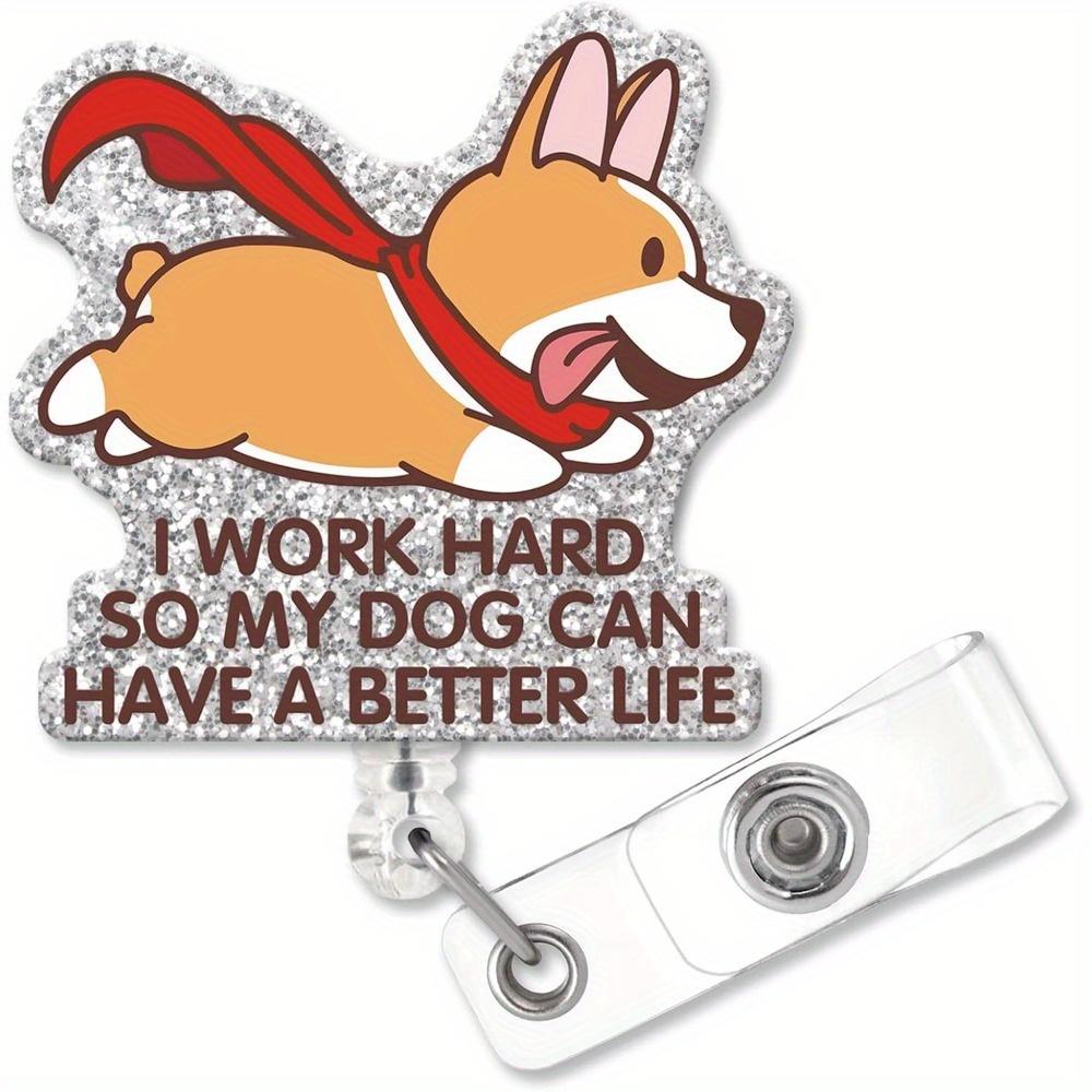 I work hard for my dog  badge reel with shark clip. A fun ID tag gift for medical staff & dog lovers. прозрачный
