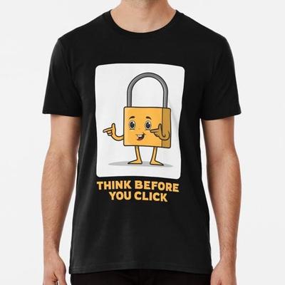 Lustiges Cybersicherheits-Bewusstsein Denken bevor Sie klicken S-5XL Made in USA T-Shirt