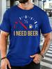 Unisex Tankanzeige Ich Brauche Bier Lustiger Slogan Grafik Baumwolle Kurzarm T-Shirt Rundhals Weich Herren Sommer Lässig Atmungsaktiv Streetwear Oberteil