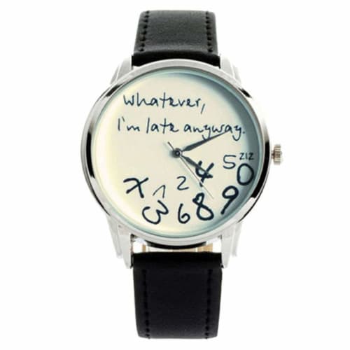 

Whatever, I m late anyway Printed Leather Women s Men s Silver Quartz Watch Black White, Quartz Wristwatch.