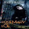Rosemary and Rue Toby Daye Book 1 by Seanan McGuire Paperback Book 9781472120076