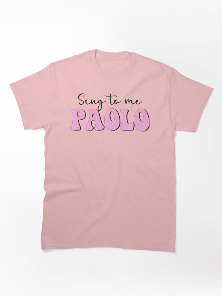 Sing Sing To Me Paolo Classic T-Shirt