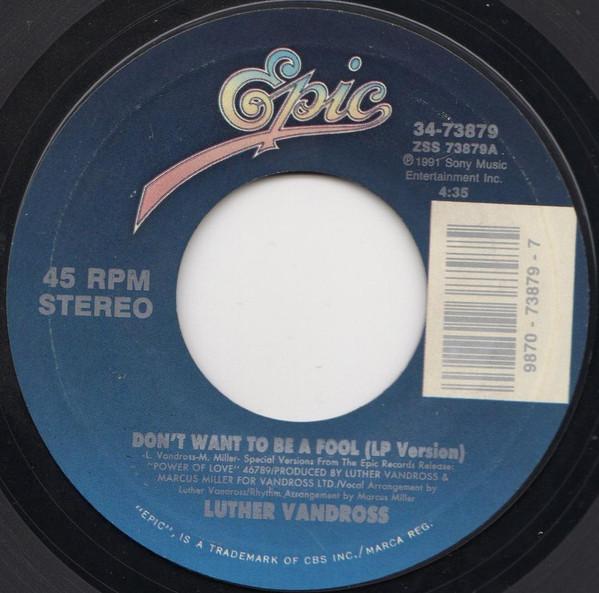 

7inch Record LUTHER VANDROSS - Don t Want To Be A Fool 3473879 Epic 1991 US Soul/Funk Used