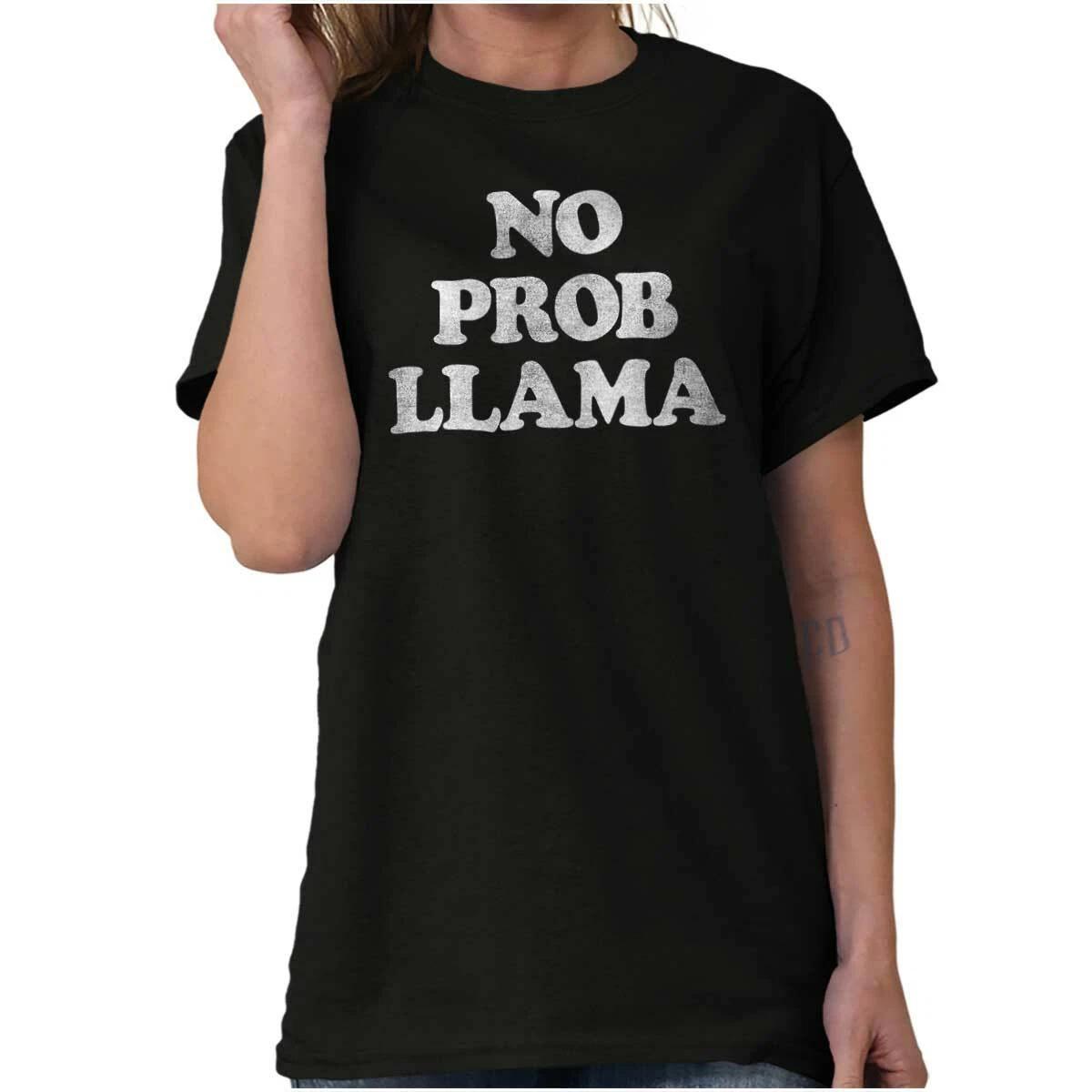 No Prob Llama Funny Farm Animal Lover Gift Womens or Mens Crewneck T Shirt Tee XXL