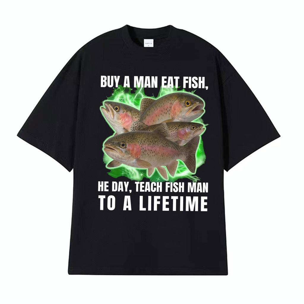 Buy A Unisex Eat Fish He Day Teach Fish Unisex Funny Meme Tshirt Unisex Women Oversized Trend T Shirts Summer Tops Cotton Casual T Shirt