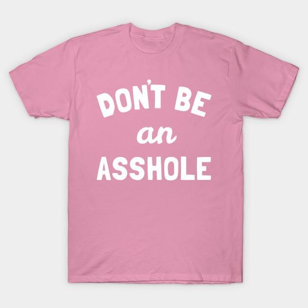 T Shirt Women Dont Be An Asshole Harajuku Print Kawaii Tshirt Summer Short Sleeve Female T-Shirt Top Tee