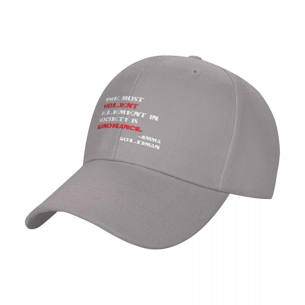 The Most Violent Element In Society Is Ignorance Emma Goldman Quote Baseball Cap Fishing Hat Hat Beach Girl Men's