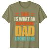 This Is What An Awesome Dad Looks Like Unisexs TShirt Fathers Day
