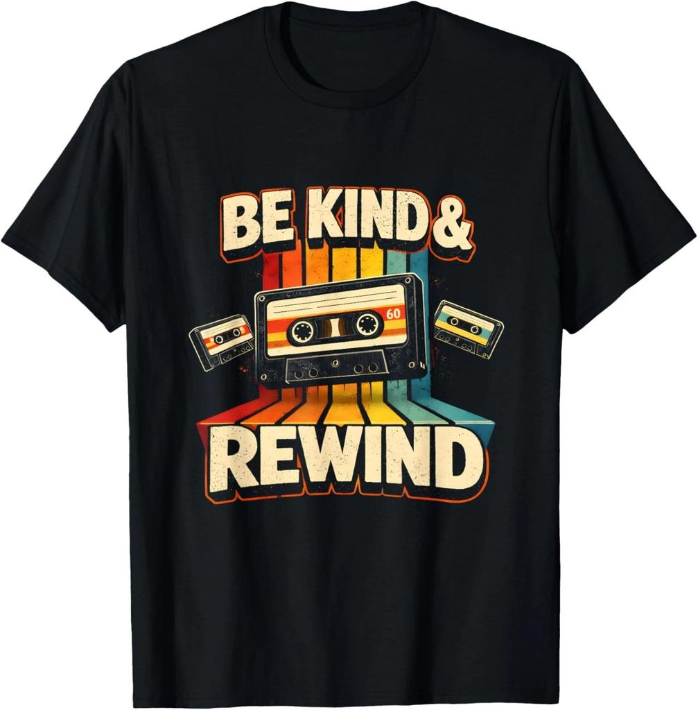 Be Kind _ Rewind Funny Retro 80_s Nostalgic Music Fans T- Shirt
