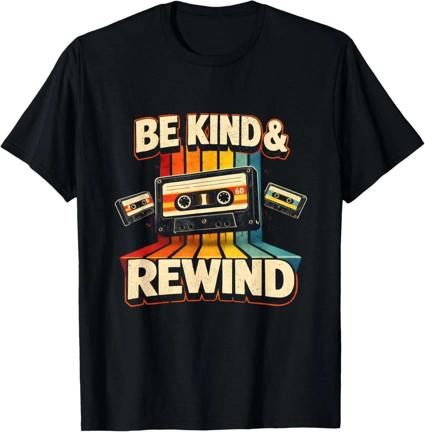 Be Kind _ Rewind Funny Retro 80_s Nostalgic Music Fans T- Shirt L