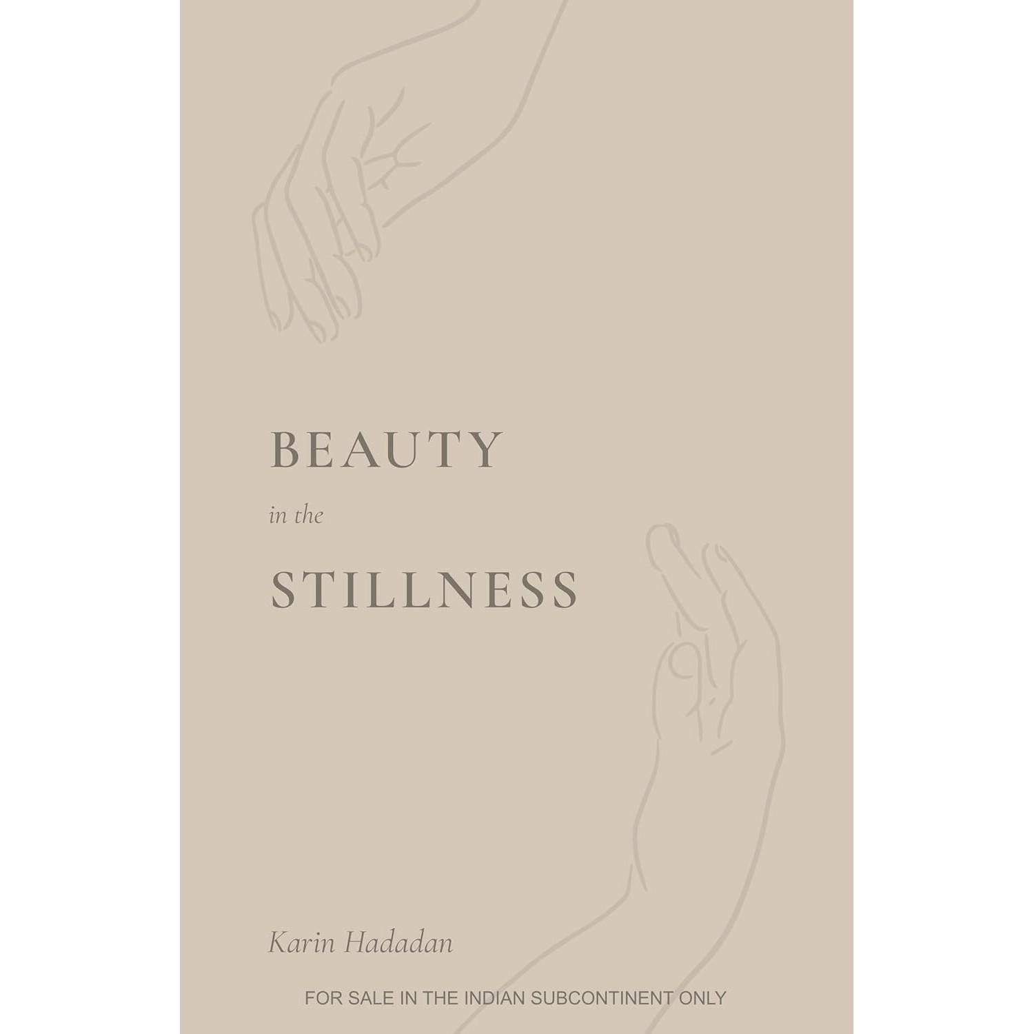Beauty in the Stillness Paperback By Karin Hadadan UKN2050