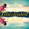 The Illustrated Child by Polly Crosby Paperback Book 9780008358440