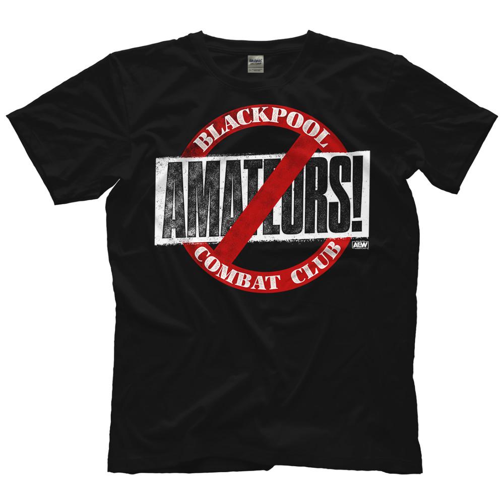 Blackpool Combat Club  No Amateurs AEW Official TShirt Unisex T-Shirt XXXXL