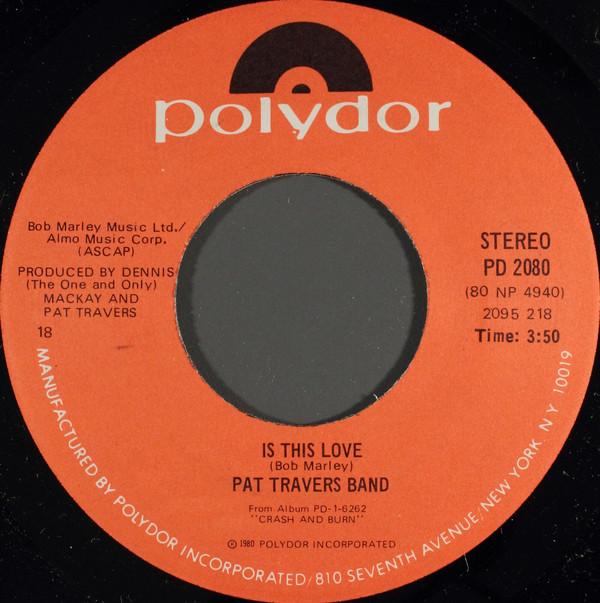 

7inch Record PAT TRAVERS BAND - Is This Love PD2080 Polydor 1980 US Rock Used