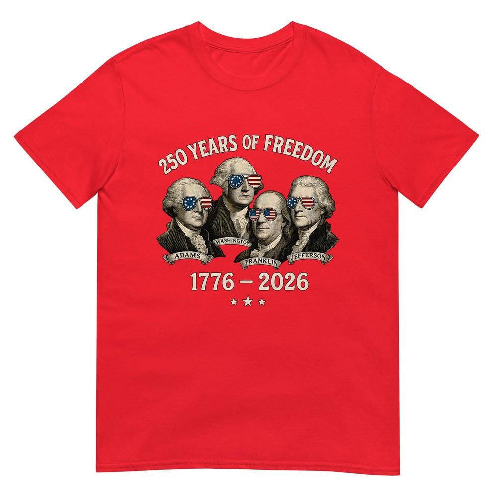Founding Fathers 250 Years Of Freedom 17762026 TShirt S