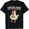 Chicken Game Don't Look At The Chicken Funny Chicken T-Shirt