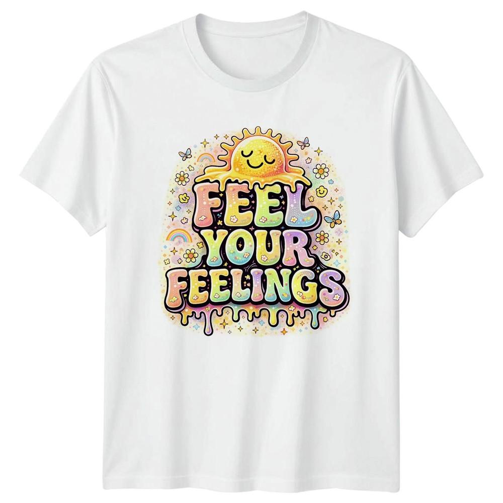 Feel Your Feelings Unisexs TShirt Positive Affirmation Unisextal Health S