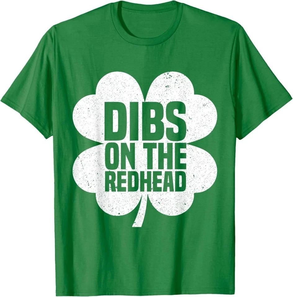 

Dibs On The Redhead Irish St Patricks Day Shamrock Unisex T shirt S