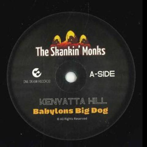 

7inch Record KENYATTA HILL, SKANKIN MONKS - Babylon Big Dog / Babylons Big Dub 1SR7001 Skankin Monks E 2023 Europe Reggae, Ska & Dub