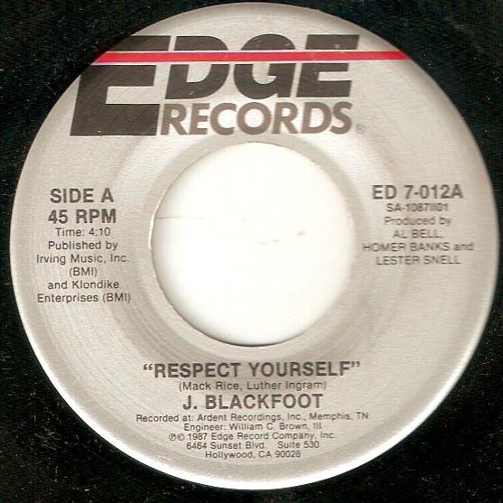 

7inch Record J. BLACKFOOT - Respect Yourself ED7012 Edge Records 1987 US Soul/Funk Used