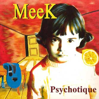 

CD MEEK - Psychotique MINF001 MINF 2002 France Obi Pop Used