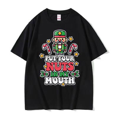 Put Your Nuts In My Mouth Funny Nutcracker T-shirts Unisex Harajuku 100% Cotton T Shirts Men Casual Oversized T Shirt Streetwear