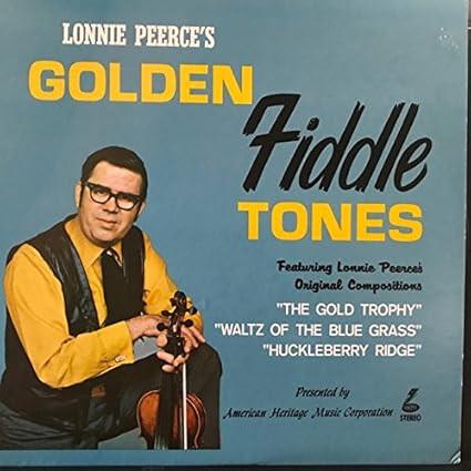LP Record LONNIE PEERCE  Lonnie Peerces Golden Fiddle Tones AHLP24S American Herita 1970 US CountryFolk Used