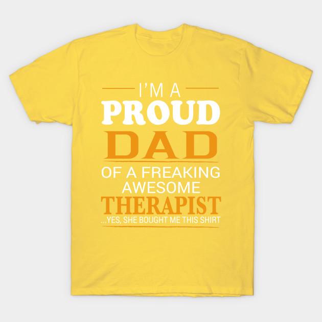 Unisex Fashion TShirt Proud Dad Of Freaking Awesome Therapist She Bought Print TShirt Plus Size S-5XL T-Shirt 100%Cotton Tops O Neck Short Sleeve Tees