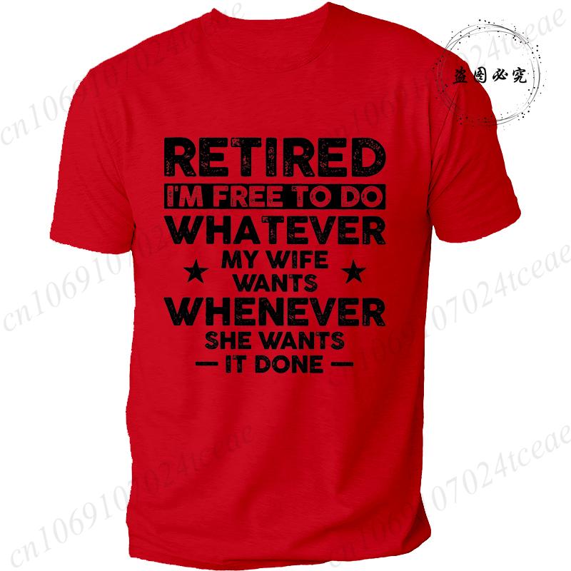 Men's Funny Retirement T-shirt Clothing Gift for Husband Retired Hubby Funny Gift Christmas Birthday Tee Shirt Clothing