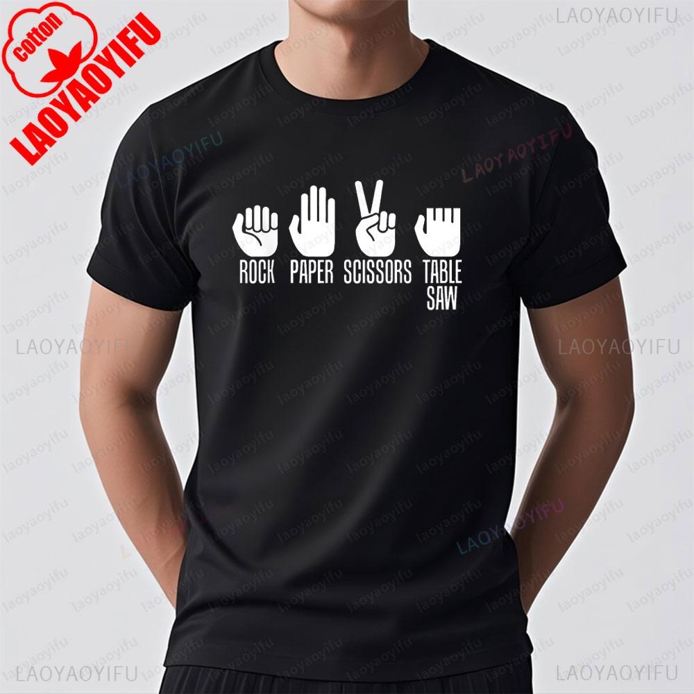 Carpenters Rock Paper Scissor Table Saw TShirt Humorous Satire Safety Awareness Tshirt Men Summer Crewneck Cotton Short Sleeve