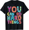 Test Day Teacher Design You Can Do Hard Things Unisex T-Shirt