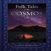 Folk Tales of the Cosmos by Janet Dowling Hardback Book 9781803994178