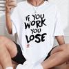 New Kawaii Anime White  Tshirt Tees For Unisex Funny Cartoon Otaku Tshirt If You Work You Lose  Anzu Futaba Version Tshirt
