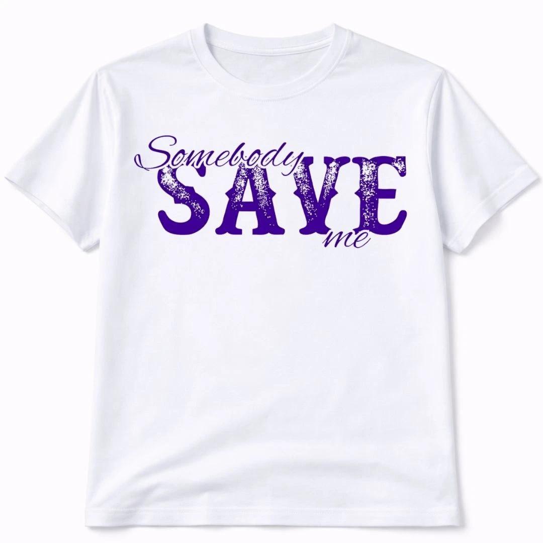 Somebody Save Me Graphic T Shirt Trendy Boutique Style Tee Womens Gifts White S