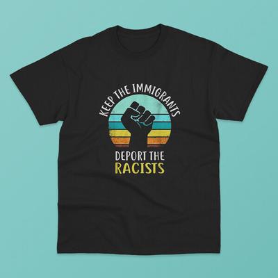 Anti-Rassismus Keep The Immigrants Deport The Racists Unisex T-Shirt