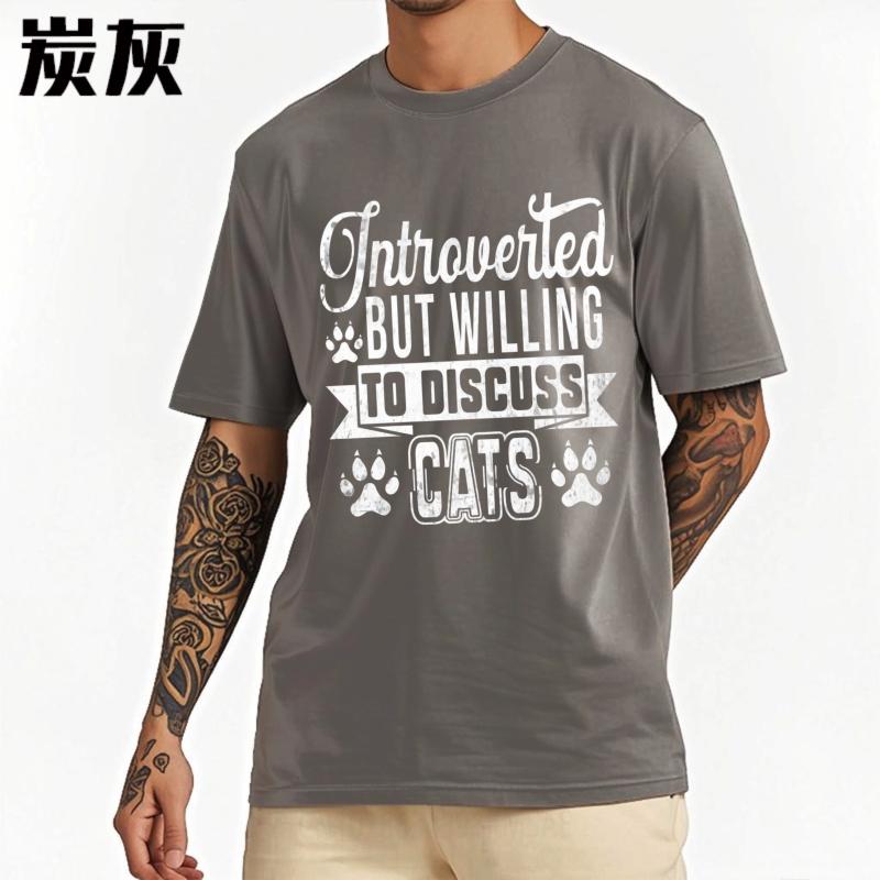 Street Wear Women summer t shirt Big size Introverted But Willing To Discuss Cats Comfort For him Teeshirt Mens Tshirt