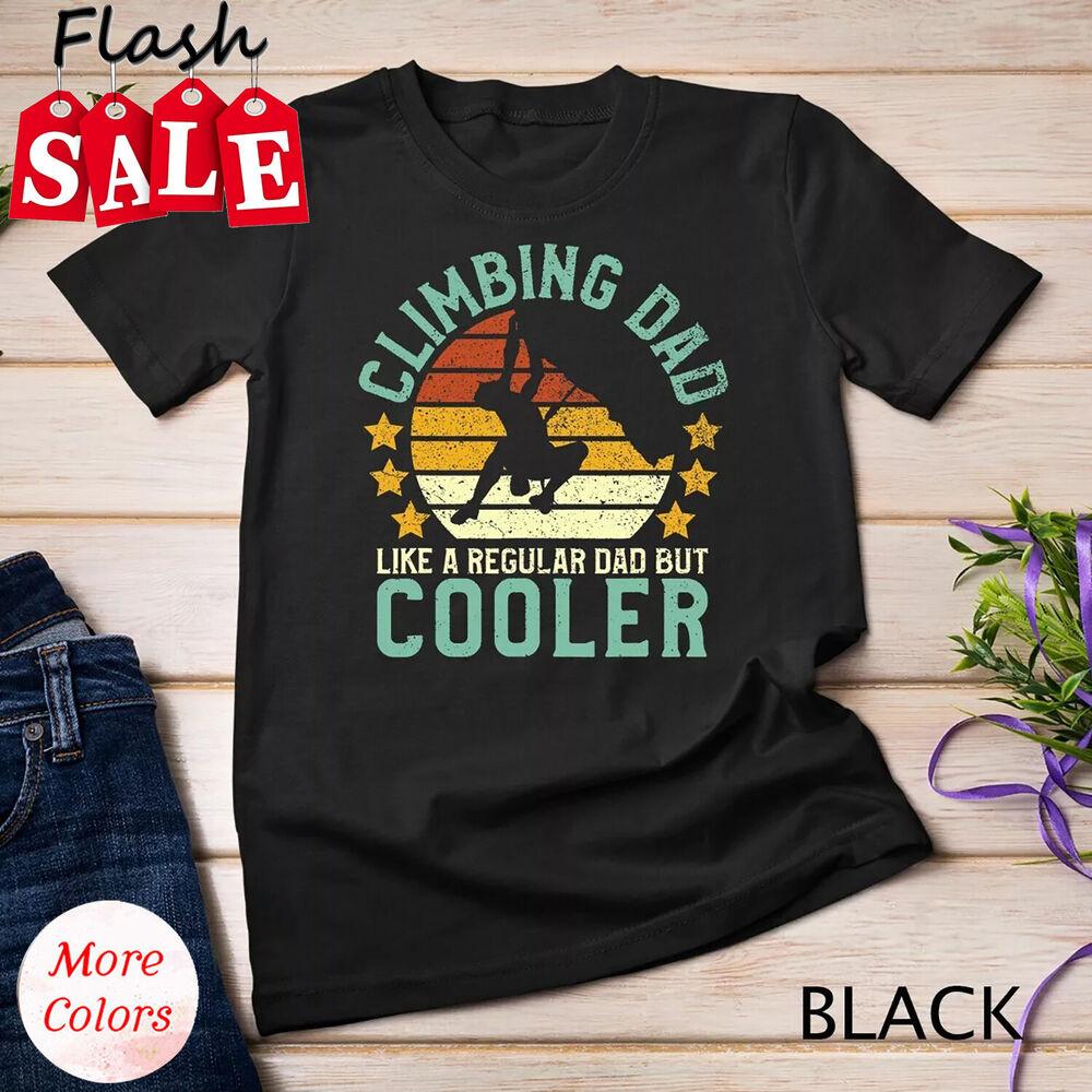 2025/Mens Rock Climbing Dad - Mountain Climber Funny Father s Day Unisex T-shirt Unisex T-Shirt S
