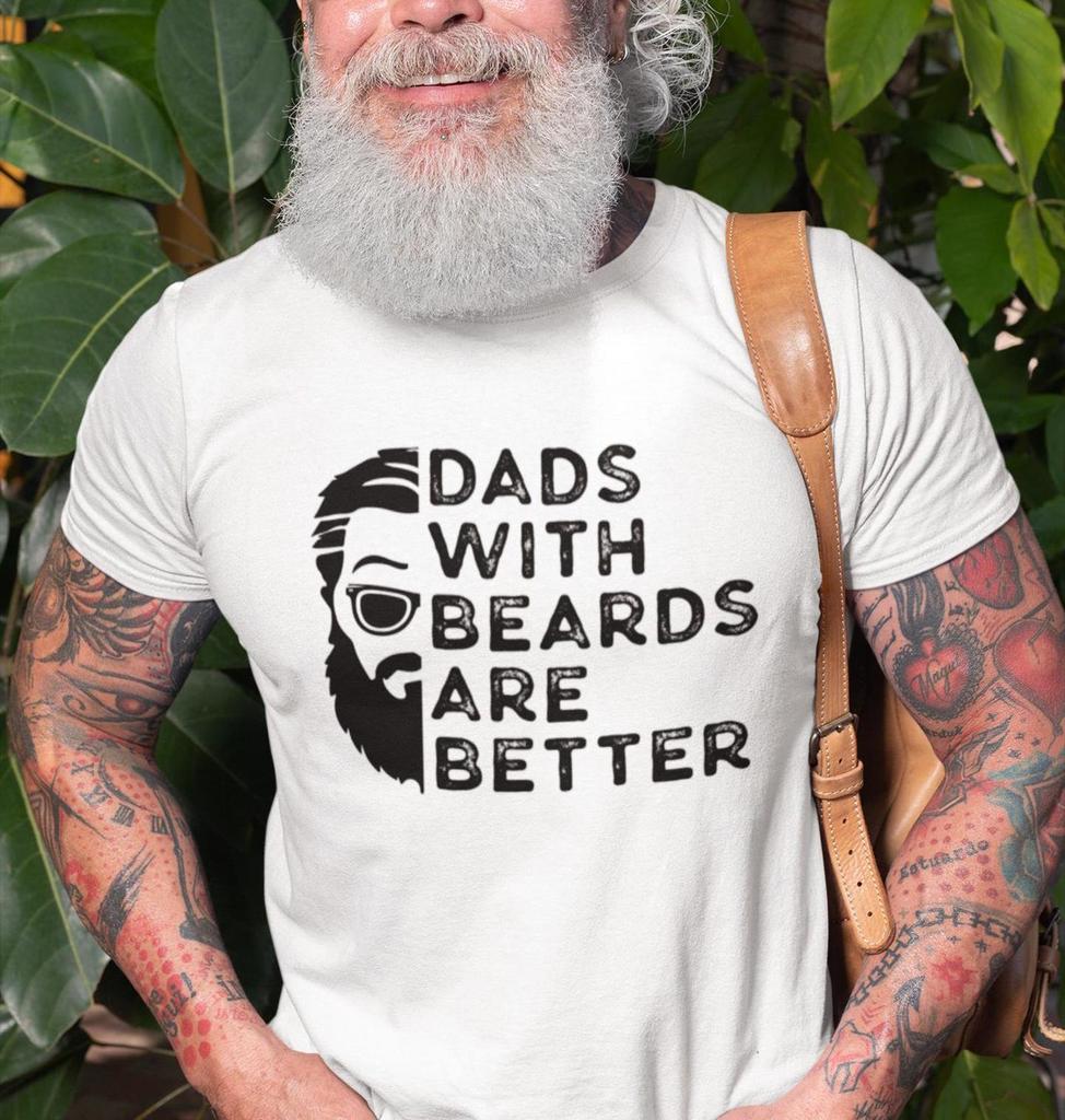 Dads with Beards Are Better Shirt Funny Fathers Day Shirt Fathers Day Gift From Daughter Son Wife Gift for Fathers Day Shirt for Father Tee