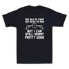 I Can Still Shoot Pretty Good - Funny Saying Gun Owner Guns Retro Men's T- Shirt