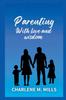 The Parenting with Love and Wisdom Book
