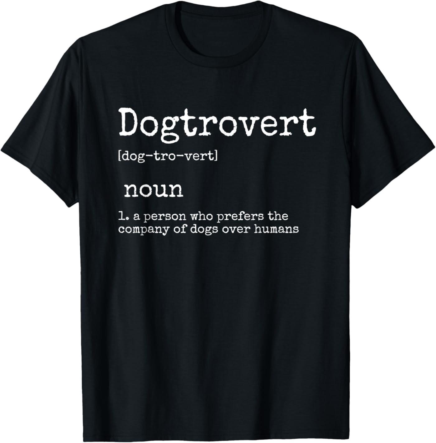 Dogtrovert Definition, Funny Dog Shirts for Women Men, Dog T-Shirt S