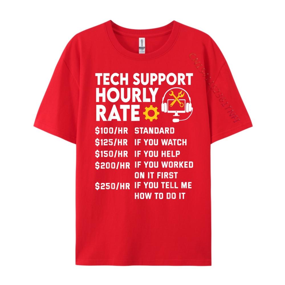 Tech Support Hourly Rate It Engineer Tech Computer Geek Harajuku Summer TShirt Chinese Style Classic S