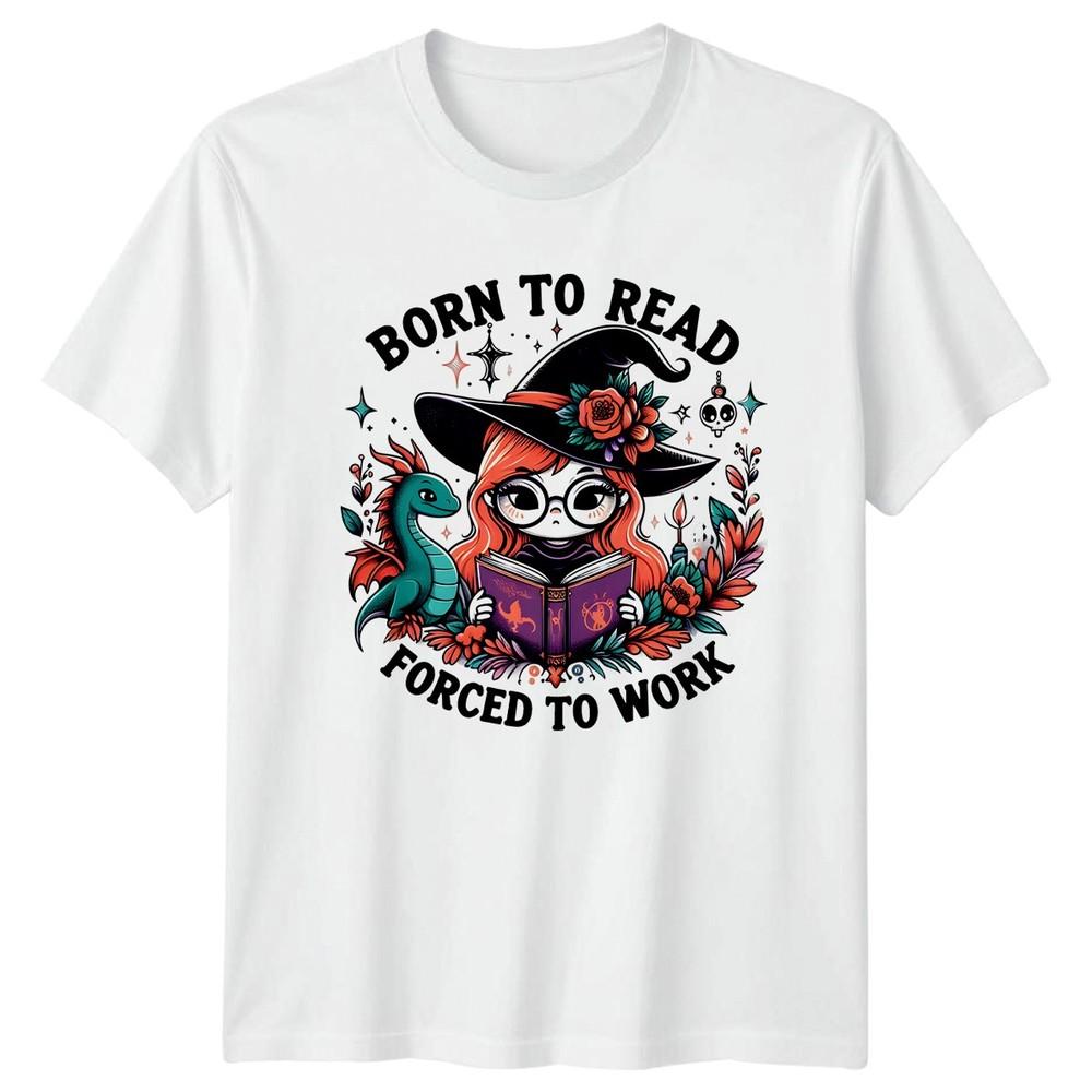 Born To Read Forced To Unisexs TShirt Witchy Book Lover Reading Fantasy S