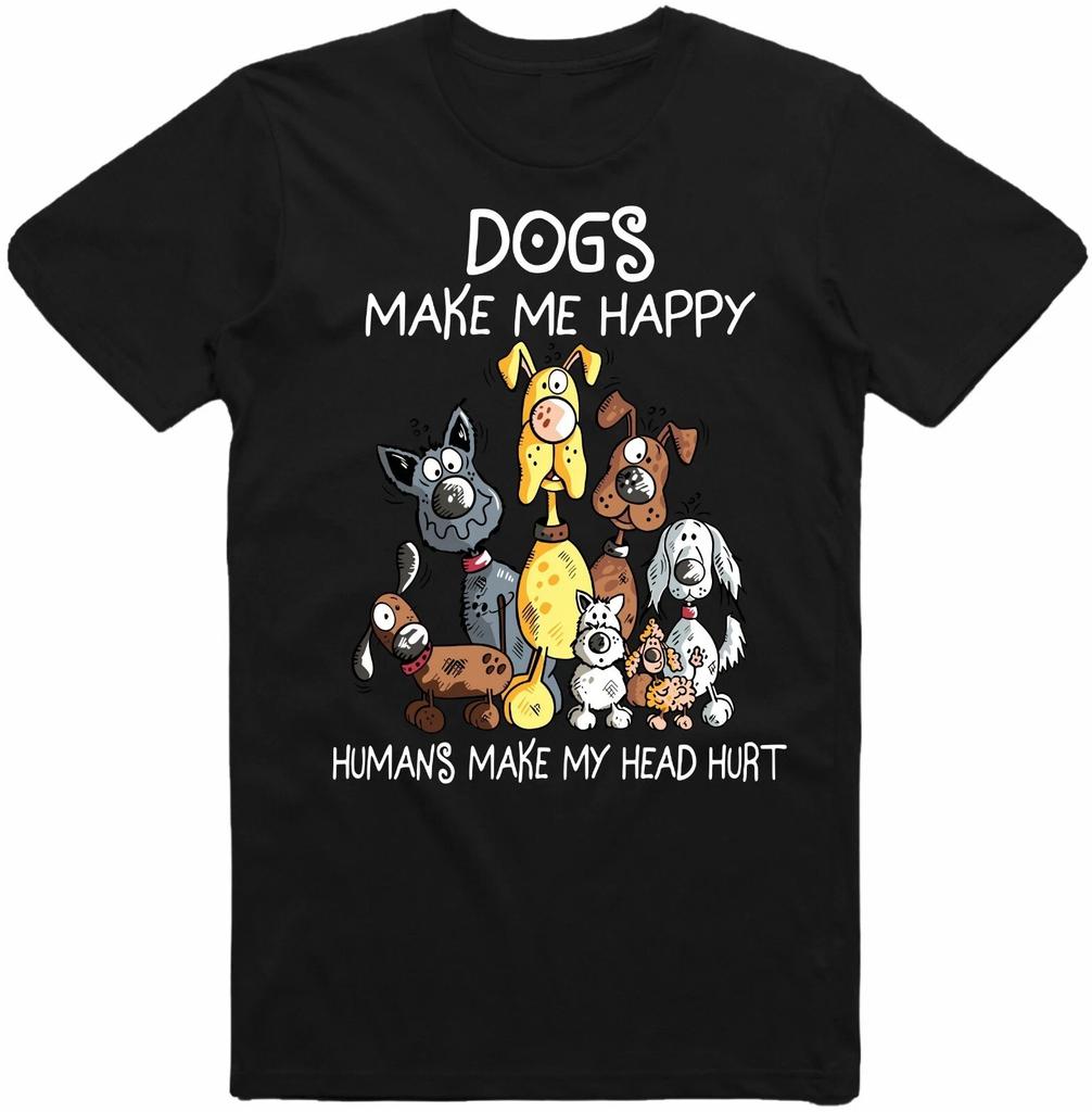 Dogs Make Me Happy Make My Head Hurt Dog Lover T-Shirt HOT ITEM