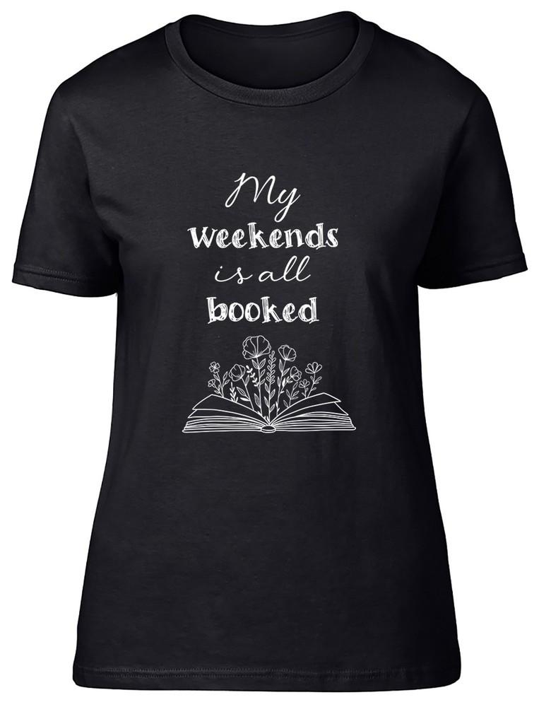 

My Weekend is All Booked Funny World Book Day Womens T-Shirt Ladies Gift Tee 2XL