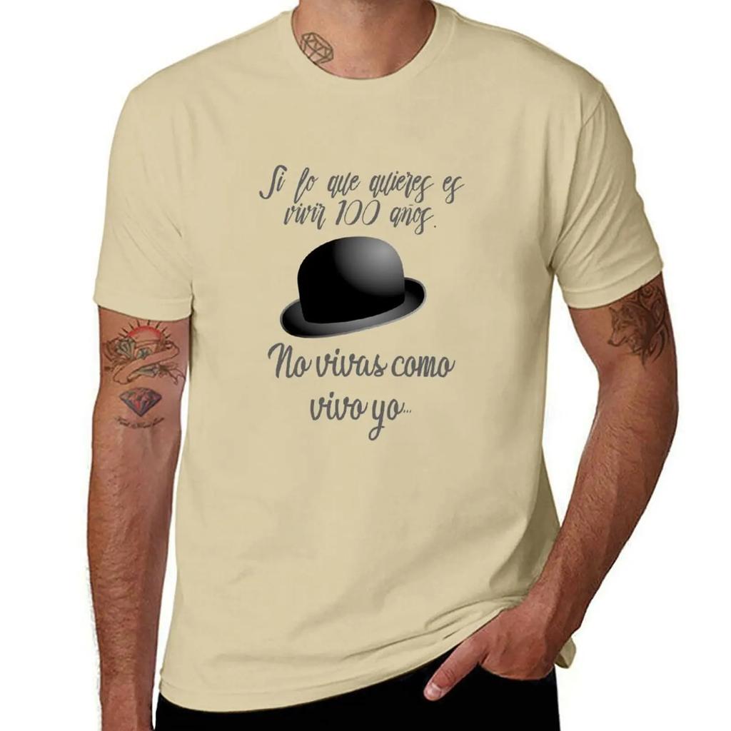 Song Joaquín Sabina, If You Want To Live 100 Years T-Shirt Graphics Summer Clothes Mens T Shirt Graphic