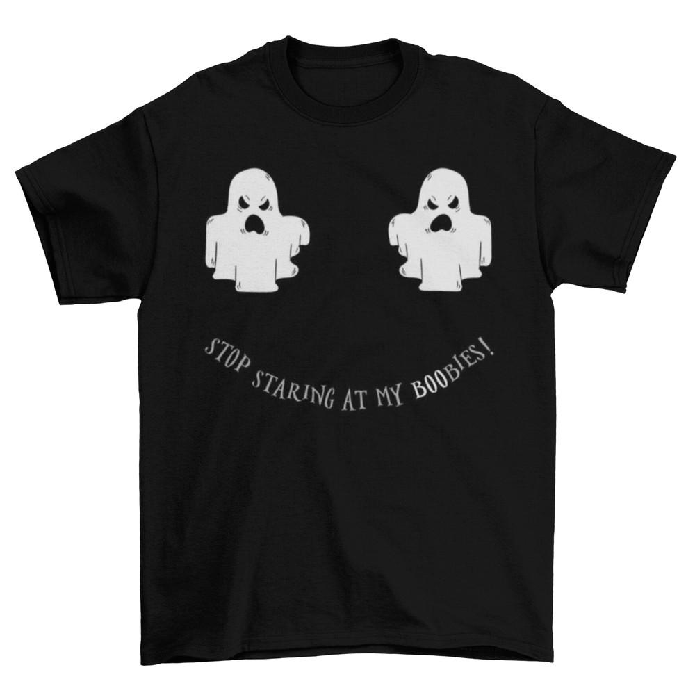 Stop Staring At My Boobies T-Shirt Unisex Funny Ghost Adult Halloween Sizes New Unisex T-Shirt XXXXL