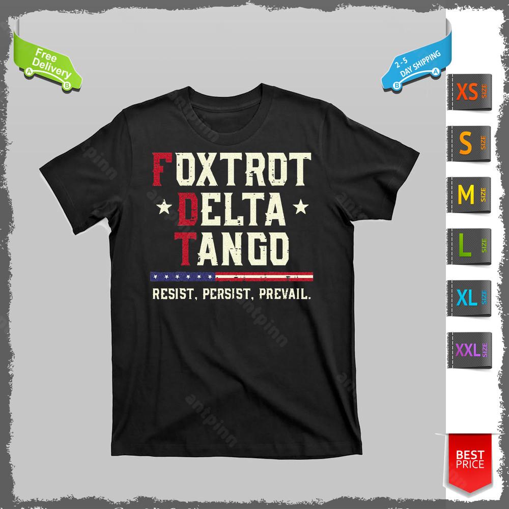 Foxtrot Delta Tango Resist Persist Protest Women T-Shirt Unisex Unisex T-Shirt XXL